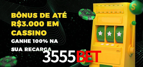 3555Bet melhor bônus de depósito